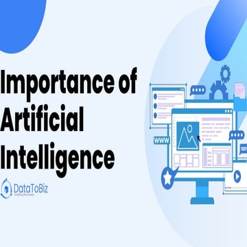 Importance of Artificial Intelligence - By DataToBiz