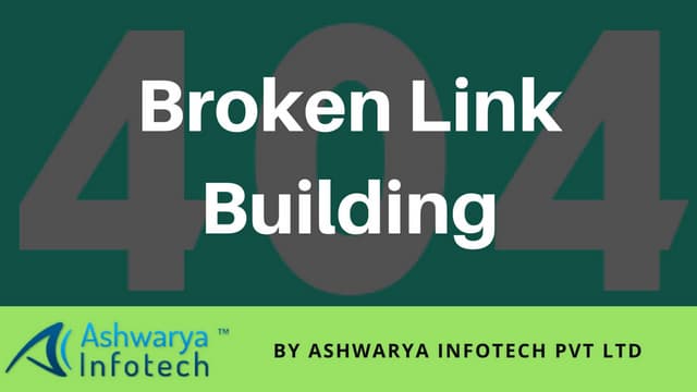 Importance of Broken Link Building | Ashwarya Infotech