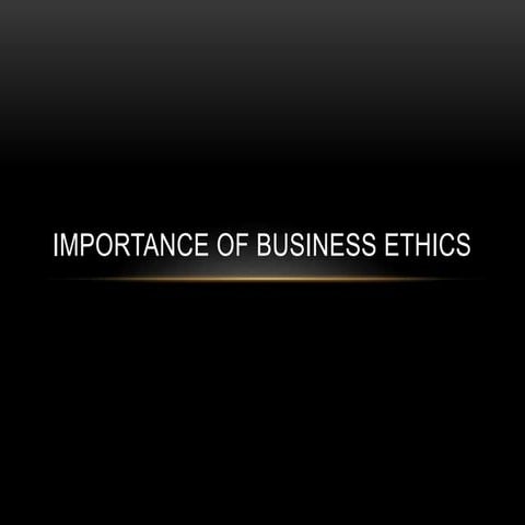 Importance of Business Ethics