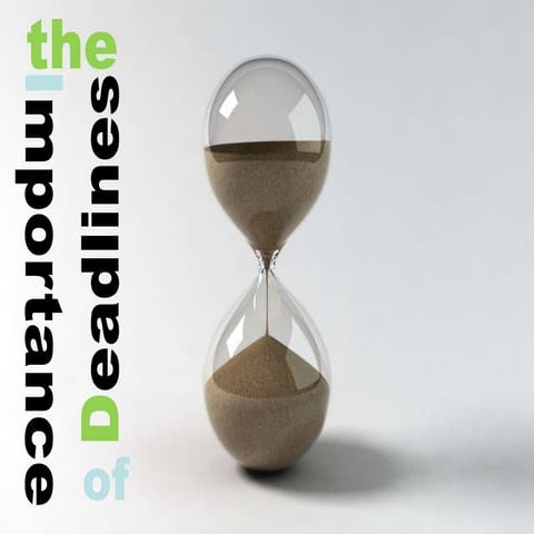 Importance Of Deadlines