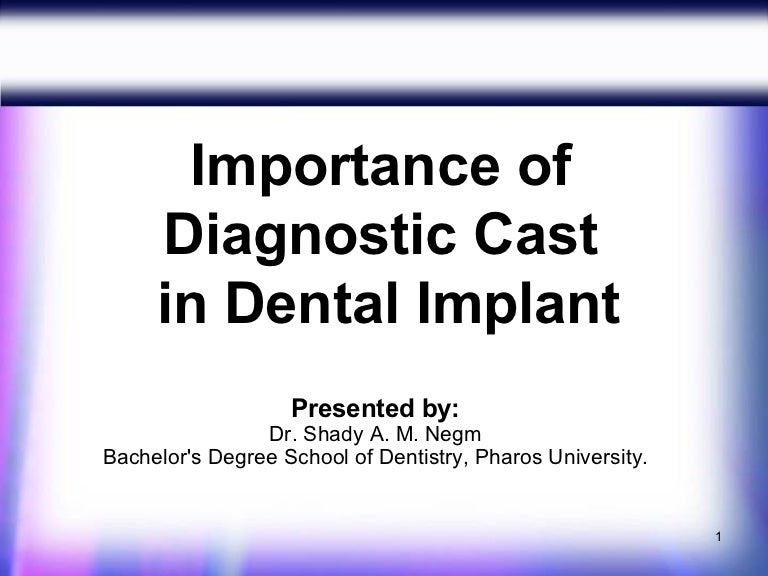 Importance of diagnostic cast in dental implant