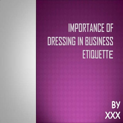 Importance of dressing in business etiquette 