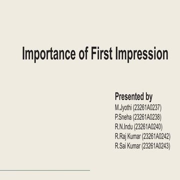 Importance of first impressionss in daily life,pptx | PPTX