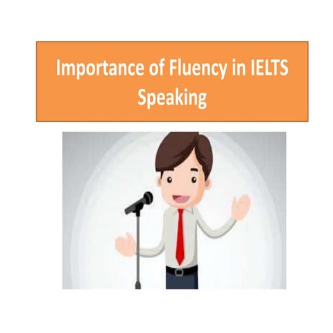 Importance of fluency in ielts speaking