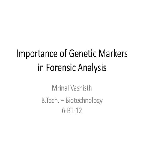Genetic Markers and their importance in Forensics