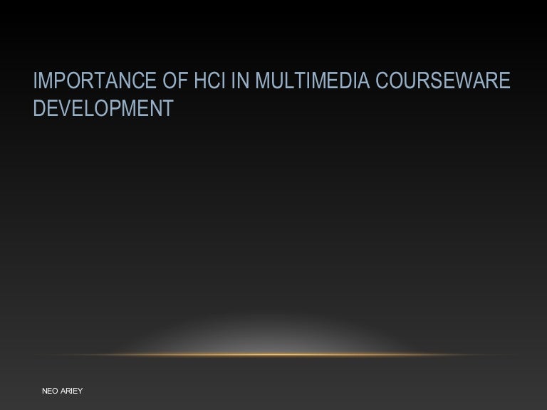Importance Of Hci In Multimedia Courseware Development new 
