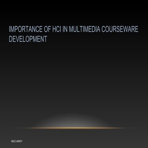 Importance of hci in multimedia courseware development (new)