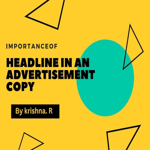 IMPORTANCE IN AN HEADLINE IN AN ADVERTISEMENT COPY 