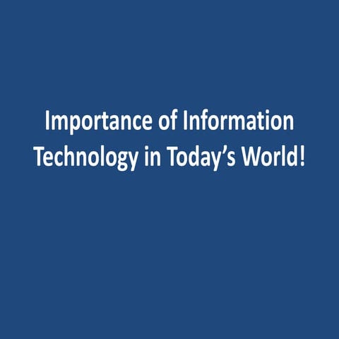 Importance of Information Technology in Today’s World! 
