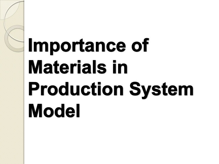 Importance of materials in production system model