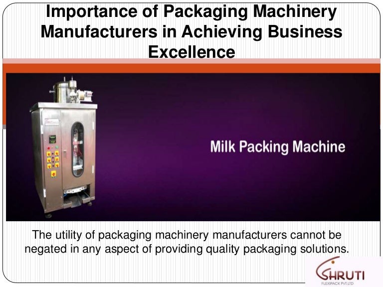 Importance of packaging machinery manufacturers in achieving business