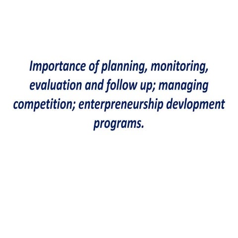 Importance of planning, monitoring, evaluation and