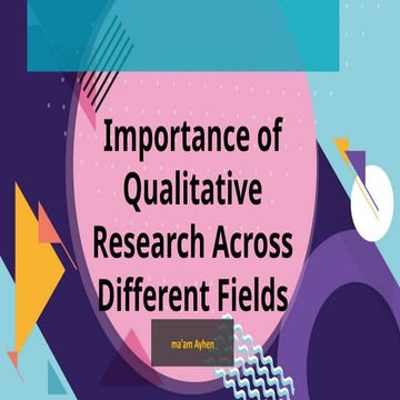 Importance Of Qualitative Research Across Fields Ppt