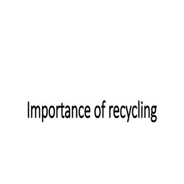 Importance of recycling in our daily life.pptx