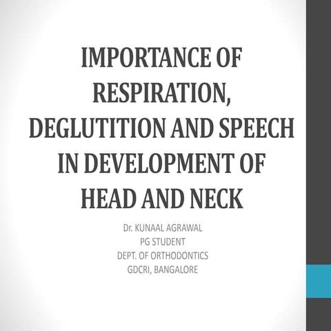 Importance of respiration, deglutition and speech in development of head and ...