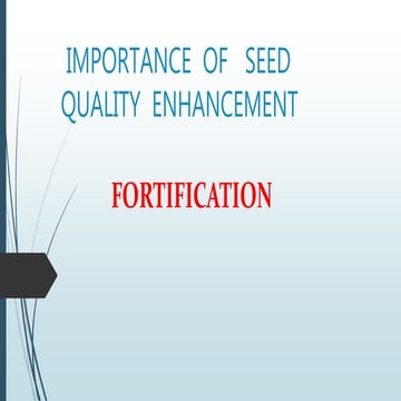 Importance of seed quality enhancement fortification | PPTX