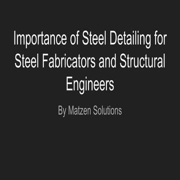 Importance of Steel Detailing for Steel Fabricators and Structural Engineers