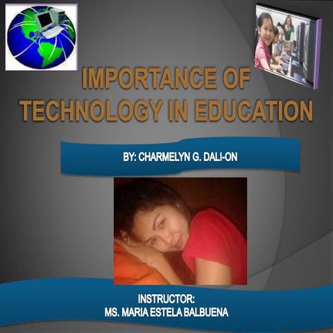 IMPORTANCE OF TECHNOLOGY IN EDUCATION