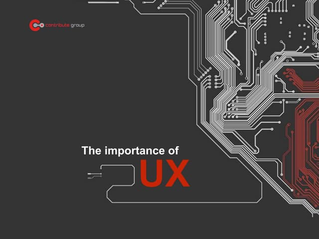 The Importance of UX