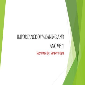 IMPORTANCE OF WEANING AND ANC VISIT.pptx
