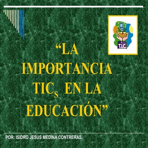 Importancia De La Tic En La Educacion | PPT