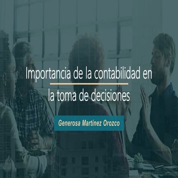 Importancia de la contabilidad en la toma de decisiones | PPTX
