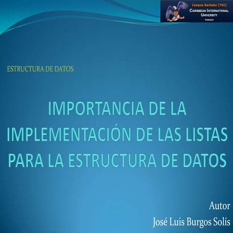 Importancia de la implementación de las listas para la estructura de datos