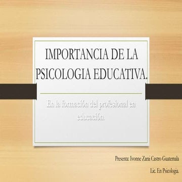 Importancia de la Psicologia Educativa | PPTX