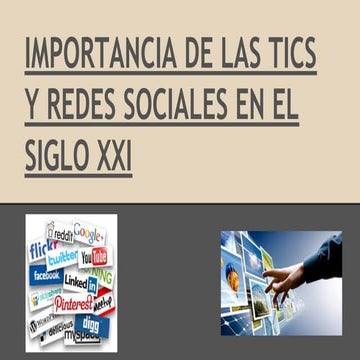 Importancia de las tics y redes sociales en el siglo xxi (1)