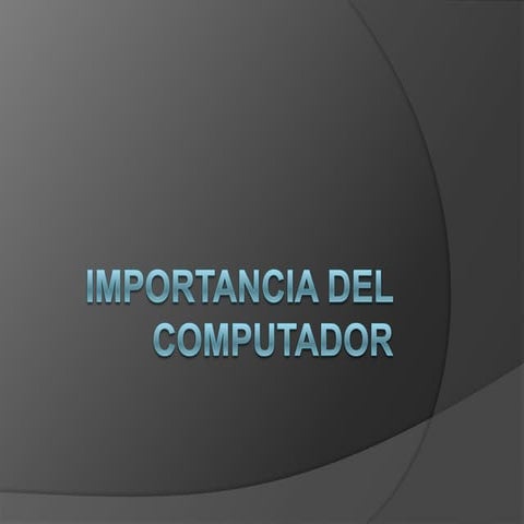 Importancia del Computador