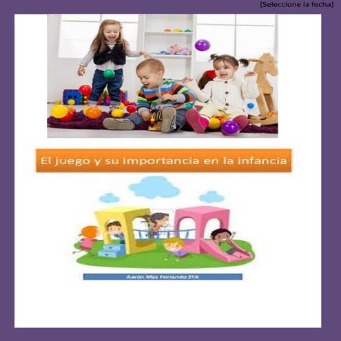 Importancia del JUEGO en la INFANCIA | PDF
