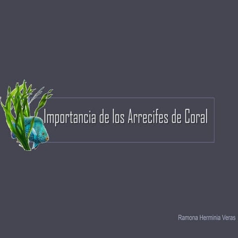 Importancia de los arrecifes de coral