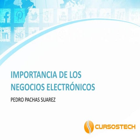 Importancia de los Negocios Electronicos  - Cursostech