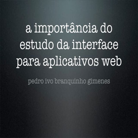 A importância do estudo da interface para aplicativos web