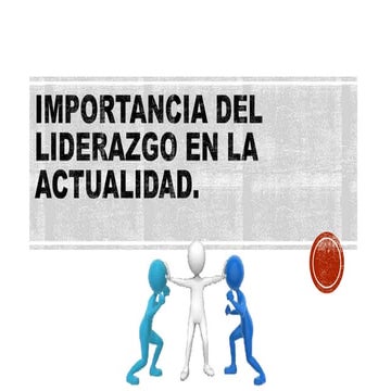 IMPORTANICA DEL LIDERAZGO EN LA ACTUALIDAD.pptx