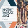 Importance Workplace Advice 