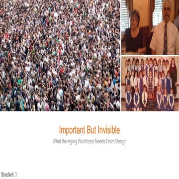 Important but invisible: What the Aging Workforce Needs from Design -- Big De...