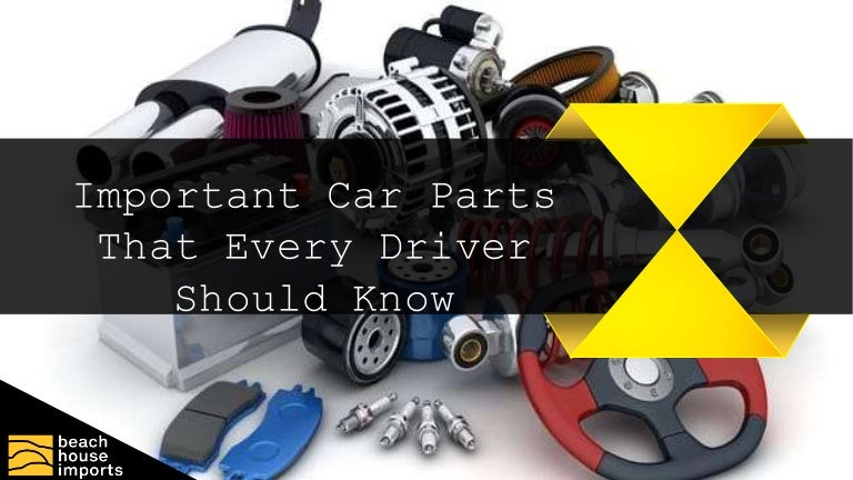 List Of Auto Parts That You Should Know Before Driving A Car – BGHUDW