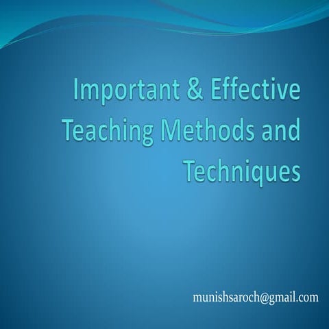 Important &amp; effective teaching methods and techniques