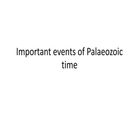 Important events of paleozoic time