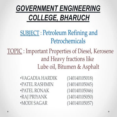 Important properties of diesel, kerosene and heavy fractions like lube oil, b...