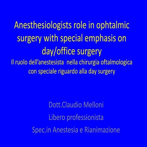 Importanza anestesista in oftalmologia 2013/IMportance of the anesthesiologist in ophtalmology /surgery 