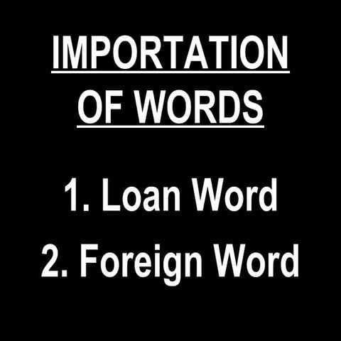 Importation of Words