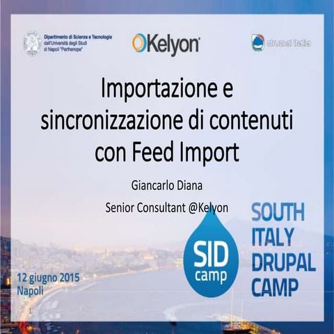 Importazione e sincronizzazione di contenuti con Feed Import - SIDCamp 2015
