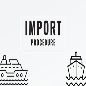 "Streamlining the Import Procedure: A Comprehensive Guide to Efficient Practi...