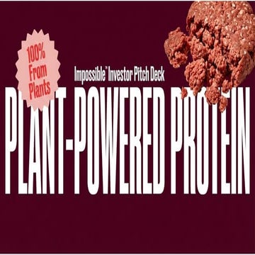 Impossible Foods Investor Pitch Deck Presentation