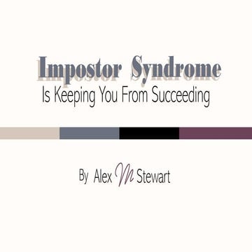 Impostor Phenomenon is Keeping you from Succeeding