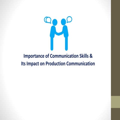 Impotance and impact of communication in production process