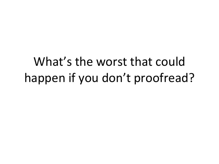 Impotence of proofreading