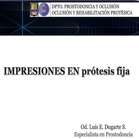 IMPRESIONES EN PROTESIS FIJA